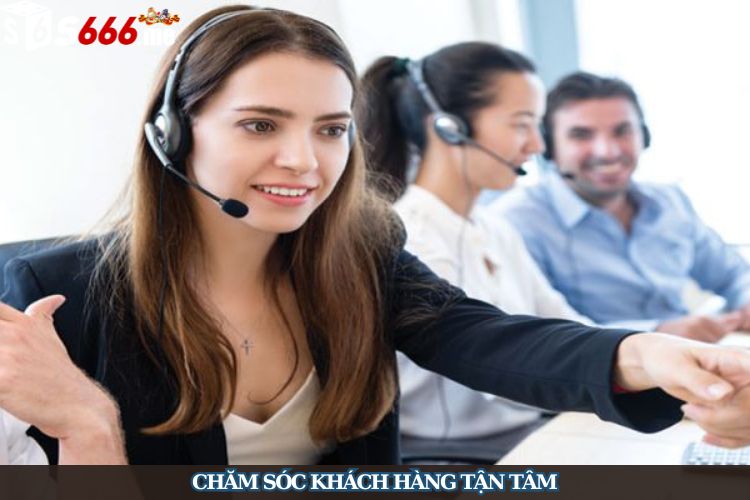Chăm sóc khách hàng tận tâm