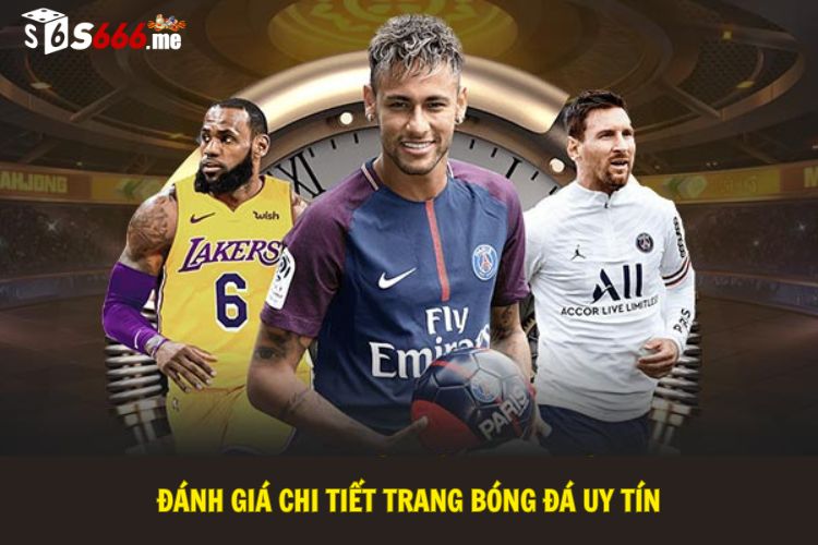 Đánh giá chi tiết trang bóng đá uy tín
