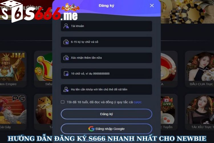Hướng dẫn đăng ký S666 nhanh nhất cho newbie