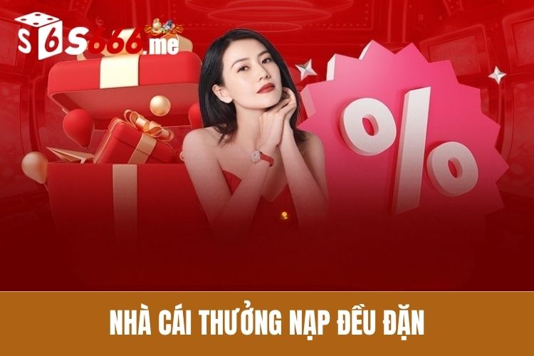 S666 thưởng nạp đều đặn